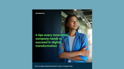 4 Tips Every Innovative Company Needs to Succeed in Digital Transformation