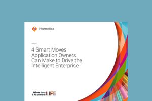 4 Smart Moves Application Owners Can Make to Drive the Intelligent Enterprise