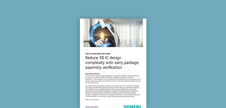 Reduce 3D IC Design Complexity with Early Package Assembly Verification