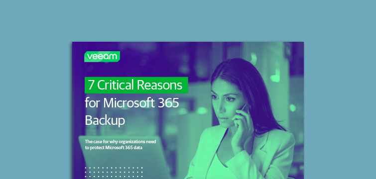 7 Critical Reasons for Microsoft 365 Backup