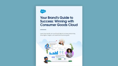 Your Brand’s Guide to Success: Winning with Consumer Goods Cloud