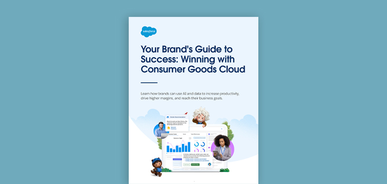 Your Brand’s Guide to Success: Winning with Consumer Goods Cloud